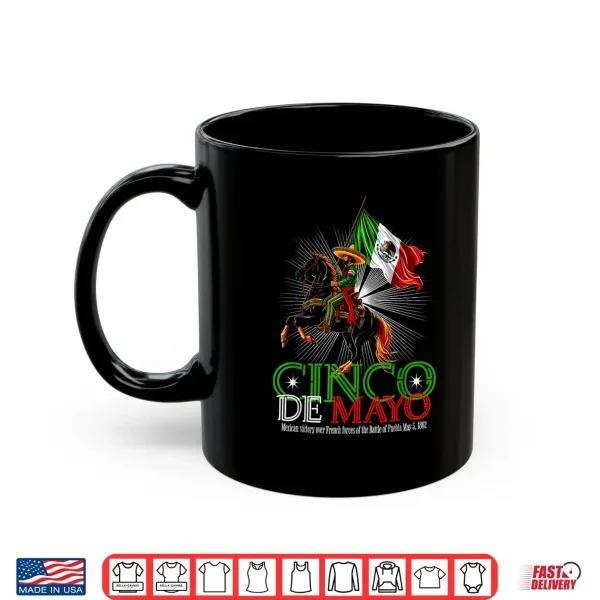 Mug Cinco De Mayo Battle of Puebla May 5 1862 Mexican Shirt