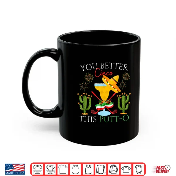 Cinco De Mayo Golf Golfer Drinking Margaritas Tequila Shirt 3 Mug Cinco De Mayo Golf Golfer Drinking Margaritas Tequila Shirt
