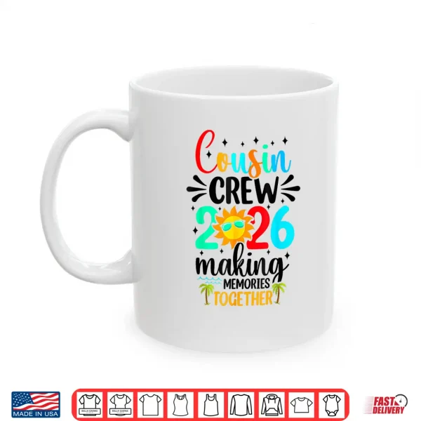 Mug Cousin Crew 2026 Summer Vacation Beach Family Trip Matching Shirt