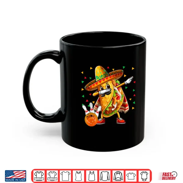 Mug Dabbing Taco Playing Bowling Cinco De Mayo Player Mexican Shirt
