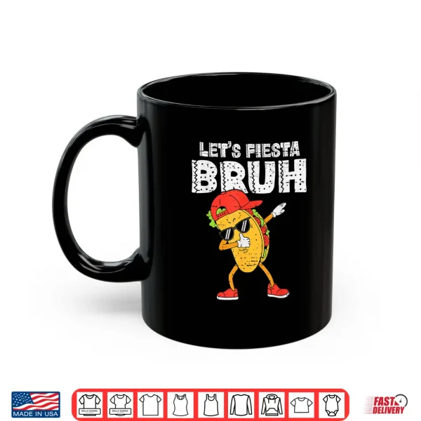 Mug Dabbing Tacos Bruh Cinco De Mayo Fiesta Mexican Boy Teen Kid Shirt