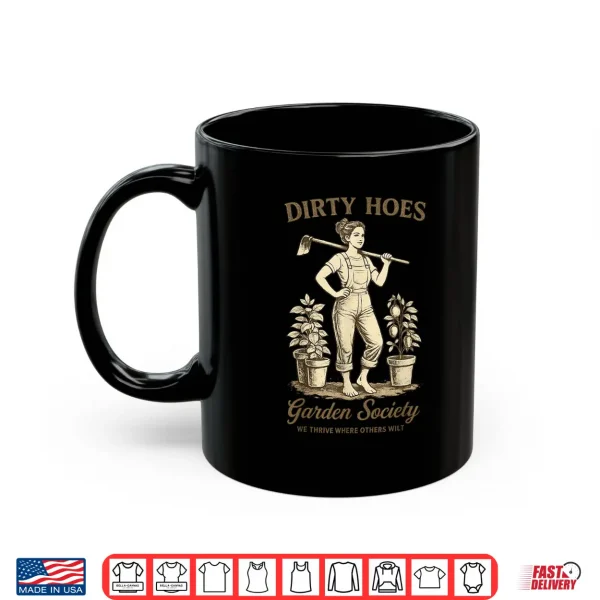 Dirty Hoes Garden Society Funny Gardener Vintage Gardening Shirt 3 Mug Dirty Hoes Garden Society Funny Gardener Vintage Gardening Shirt