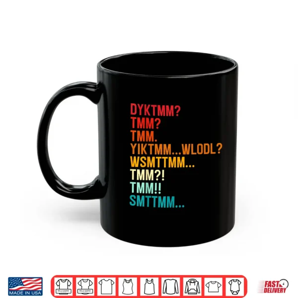Mug Do You Know The Muffin Man Funny Shirt DYKTMM Shirt