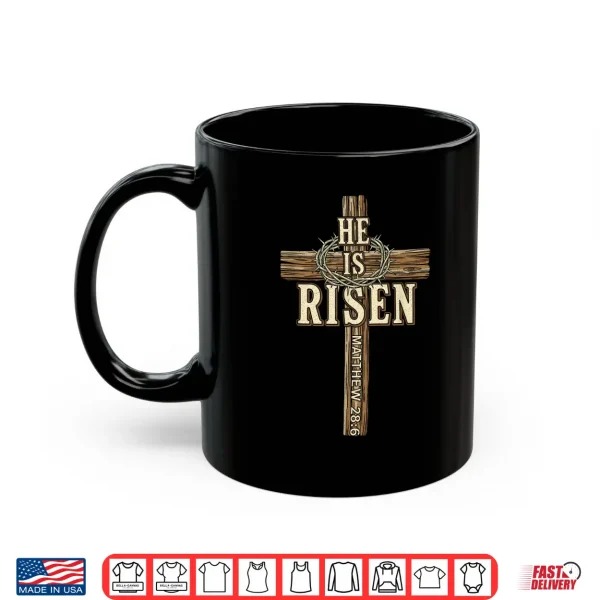 Easter Cross He Is Risen Jesus Christian Men Women Boys Kids Shirt 3 Mug Easter Cross He is Risen Jesus Christian Men Women Boys Kids Shirt