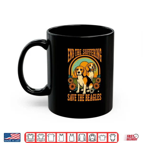 Mug End The Suffering Save The Beagles Dog Advocacy Shirt