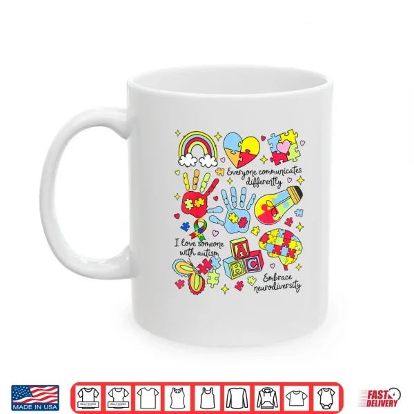 Mug Everyone Communicates Differently Autism Awareness Month Shirt
