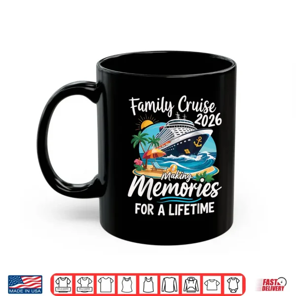 Mug Family Cruise 2026 Family Cruise Summer Vacation Party Shirt