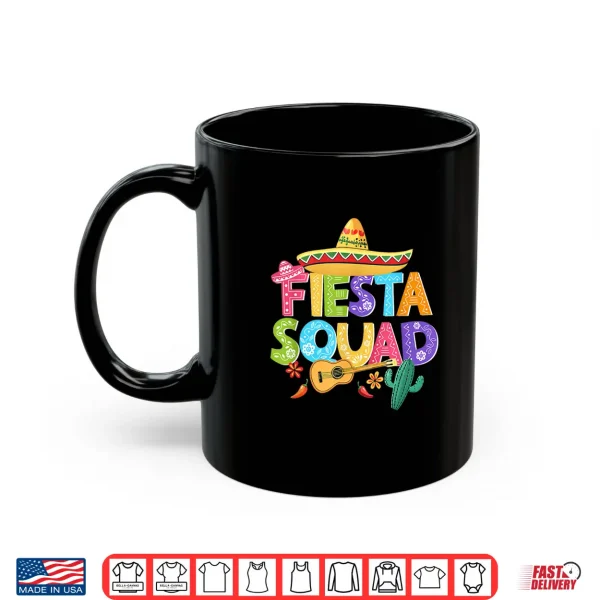 Fiesta Squad Cinco De Mayo Matching Family Mexican Party Shirt 3 Mug Fiesta Squad Cinco De Mayo Matching Family Mexican Party Shirt