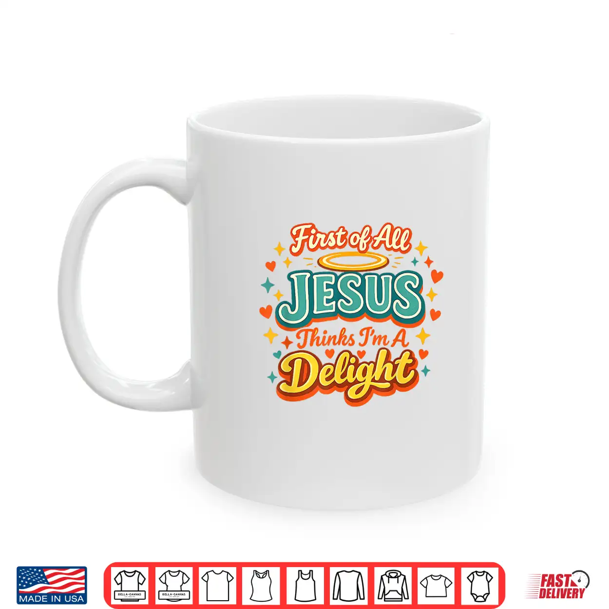 First Of All Jesus Thinks I’M A Delight Funny Vintage Retro Shirt First Of All Jesus Thinks I’M A Delight Funny Vintage Retro Shirt