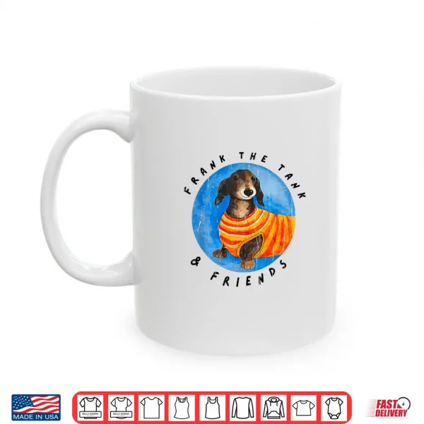 Frank The Tank And Friends Shirt 3 Mug Frank The Tank and Friends Shirt