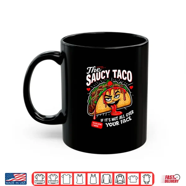 Funny Adult Humor Dirty Inappropriate Gag Shirts About Tacos Shirt 3 Mug Funny Adult Humor Dirty Inappropriate Gag Shirts About Tacos Shirt