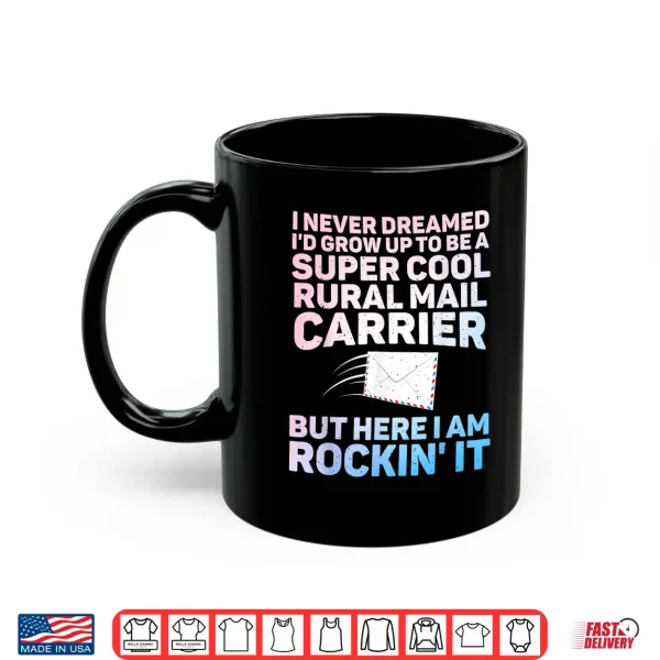 Mug Funny Rural Carrier Design for Men Women Rural Mail Carrier Shirt