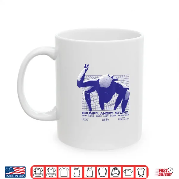 Mug Grumpy. Angry. Stupid Shirt