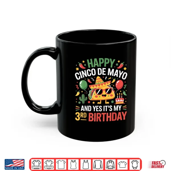 Mug Happy Cinco De Mayo 2026 Yes Its My 3rd Birthday Kids Shirt