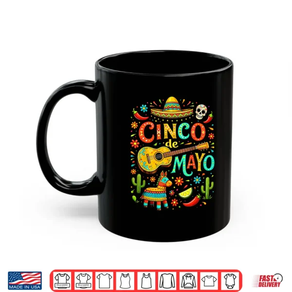 Mug Happy Cinco de Mayo Fiesta Mexican Party Men Women Kids Shirt