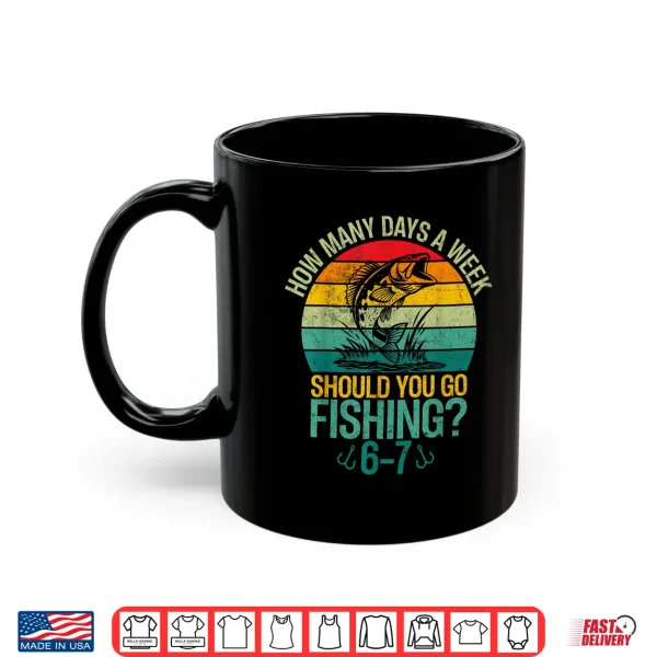 How Many Days A Week Should You Go Fishing 6 7 Boys Fishing Shirt 3 Mug How Many Days A Week Should You Go Fishing 6 7 Boys Fishing Shirt