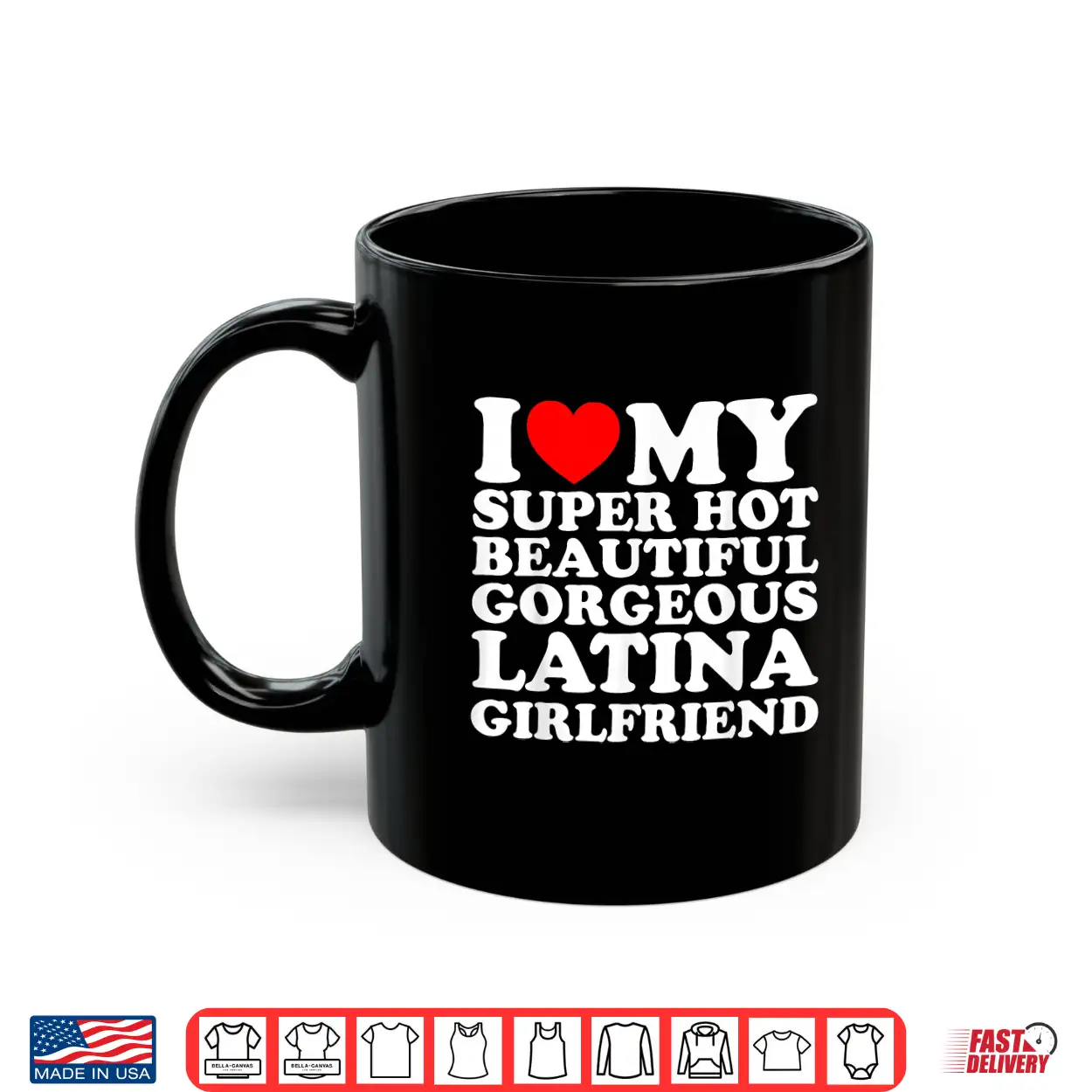 I Love My Super Hot Beautiful Gorgeous Latina Girlfriend Shirt I Love My Super Hot Beautiful Gorgeous Latina Girlfriend Shirt