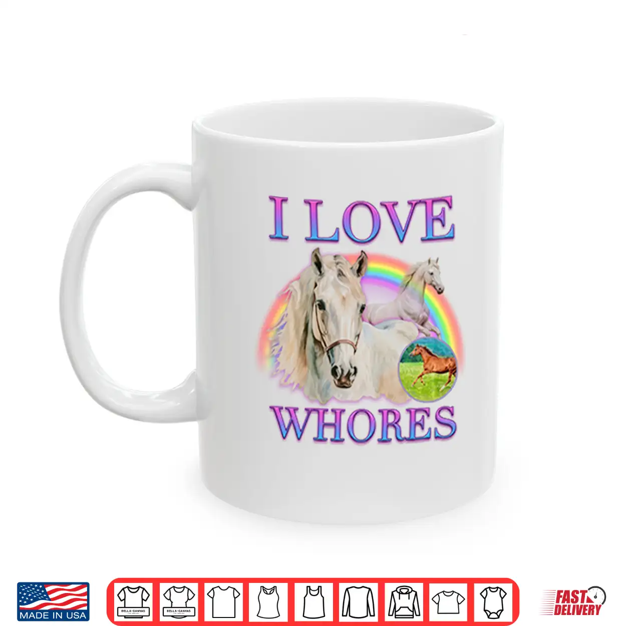 I Love Whores I Love Horses Parody Shirt I Love Whores I Love Horses Parody Shirt