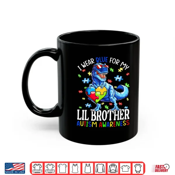 I Wear Blue For My Lil Brother Autism Awareness Dinosaur Shirt 3 Mug I Wear Blue For My Lil Brother Autism Awareness Dinosaur Shirt