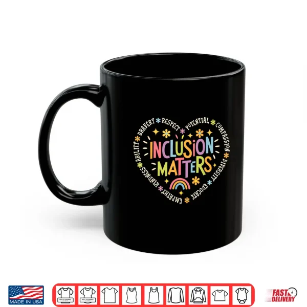 Inclusion Matters Special Education Teacher Autism Awareness Shirt 3 Mug Inclusion Matters Special Education Teacher Autism Awareness Shirt