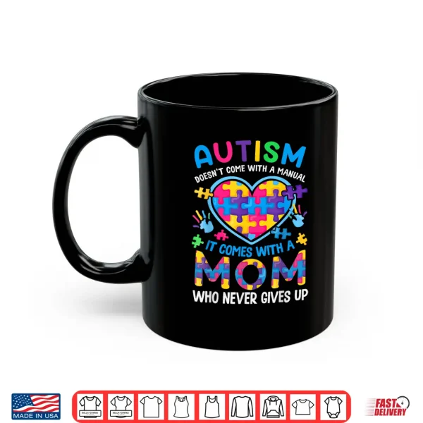 Mug It Comes With A Mom Autism Awareness Professional Statement Shirt