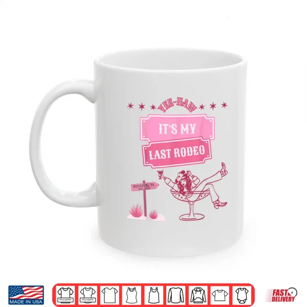 Mug Its My Last Rodeo Shirt