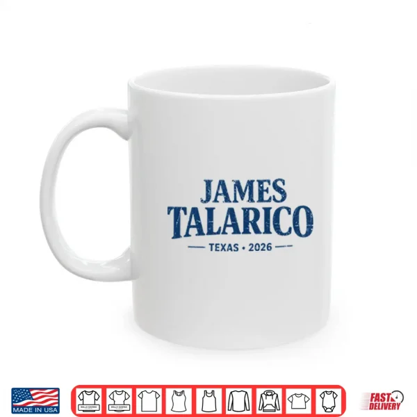 James Talarico 2026 Texas Senate Campaign Shirt 3 Mug James Talarico 2026 Texas Senate Campaign Shirt