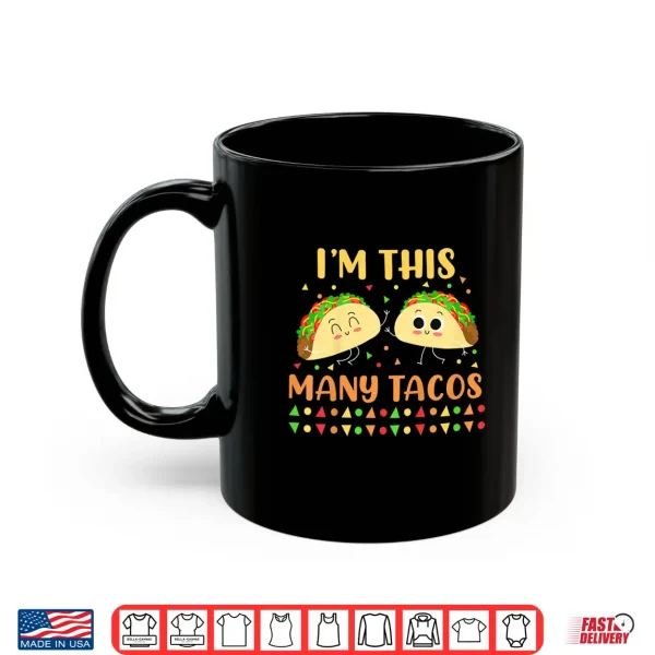 Kids I'M This Many Tacos Second Birthday Party Cinco De Mayo Shirt 3 Mug Kids Im This Many Tacos Second Birthday Party Cinco De Mayo Shirt
