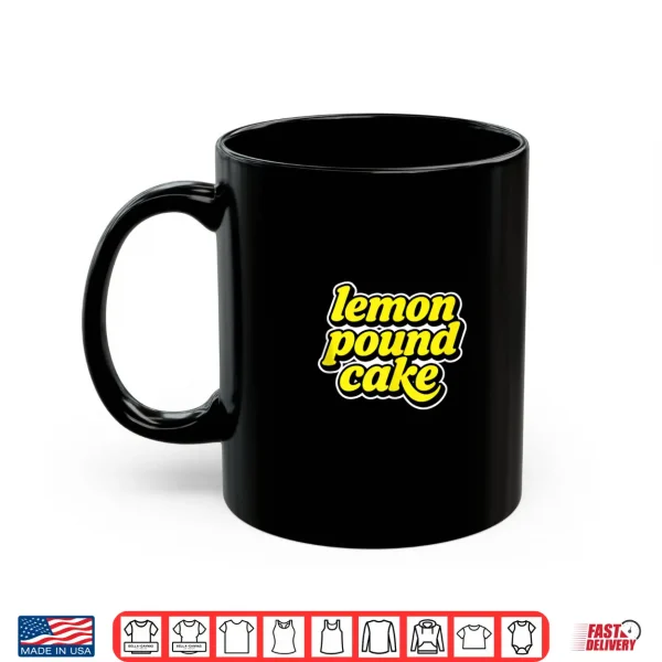 Mug Lemon Pound Cake Professional Minimalist Modern Graphic Shirt