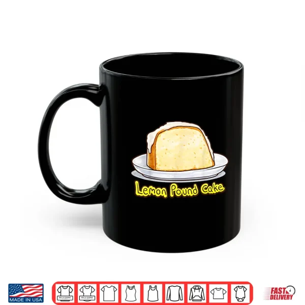 Lemon Pound Cake Shirt Shirt 3 Mug Lemon Pound Cake Shirt Shirt