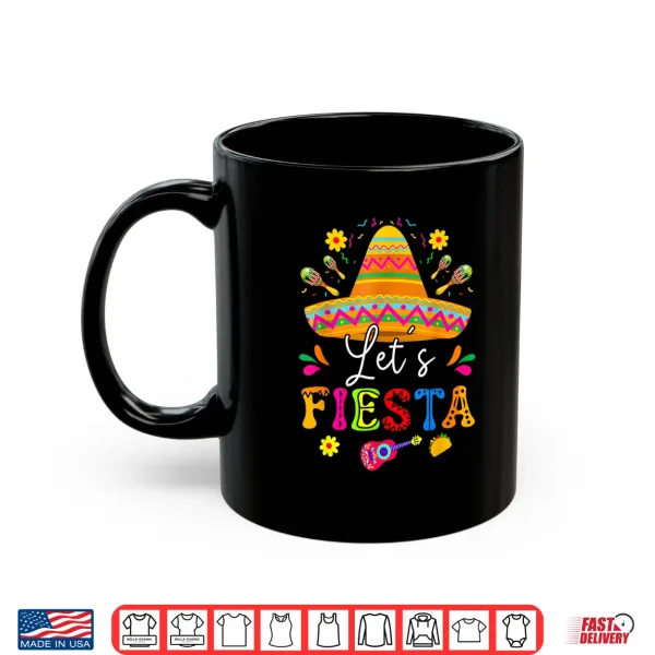 Mug Lets Fiesta Cinco De Mayo Mexican Party Guitar Mens Womens Shirt