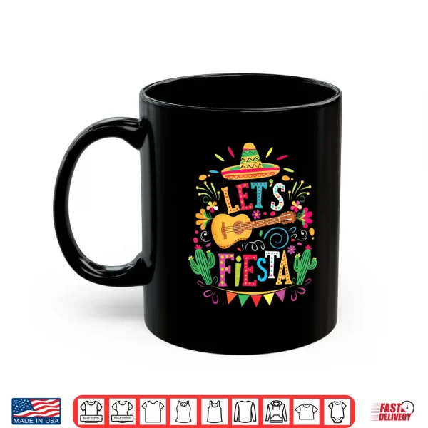 Lets Fiesta Mexican Family Fiesta Squad Cinco De Mayo Kid Shirt 3 Mug Lets Fiesta Mexican Family Fiesta Squad Cinco De Mayo Kid Shirt