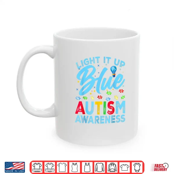 Mug Light It Up Blue Autism Awareness Professional Modern Graphic Shirt
