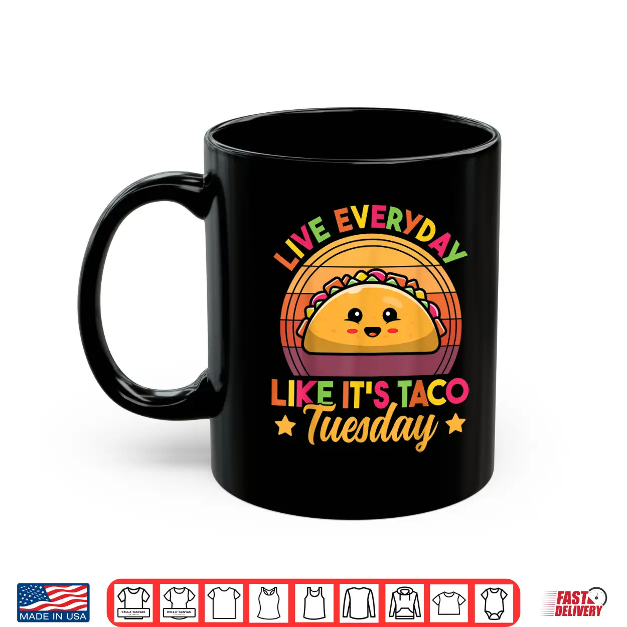 Live Everyday Like It’S Taco Tuesday Retro Funny Taco Lover Shirt Live Everyday Like It’S Taco Tuesday Retro Funny Taco Lover Shirt