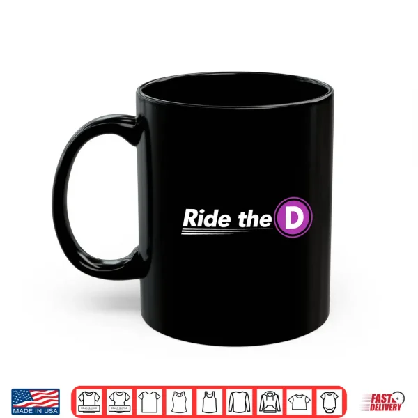 Mug Metro Ride The D Subway Transit Funny Shirt