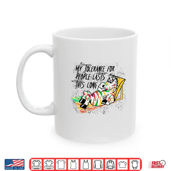 Mug My Tolerance for People Lasts This Long Retro Funny Saying Shirt