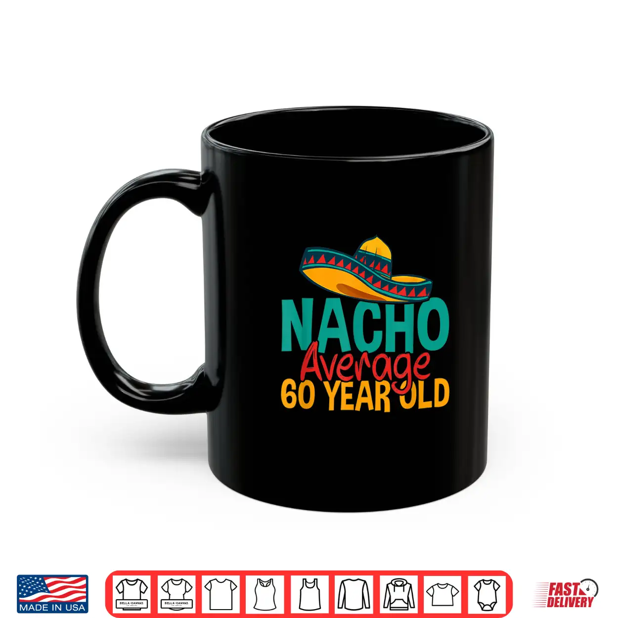 Nacho Average 60 Year Old Cinco De Mayo 60Th Birthday Shirt Nacho Average 60 Year Old Cinco De Mayo 60Th Birthday Shirt
