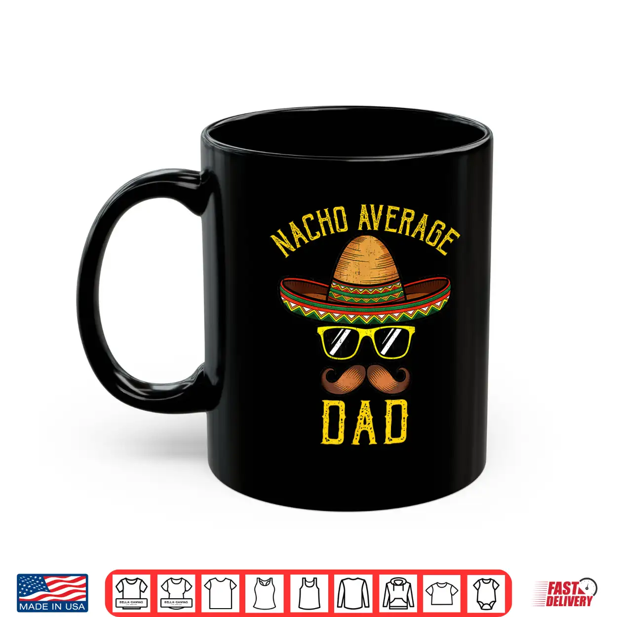 Nacho Average Dad Funny Cinco De Mayo Mexican Sombrero Men Shirt Nacho Average Dad Funny Cinco De Mayo Mexican Sombrero Men Shirt