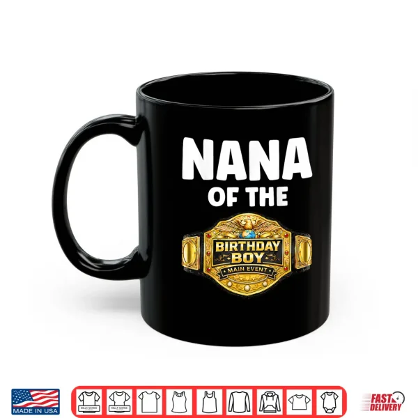 Mug Nana of The Birthday Boy Matching Wrestling Wrestler Party Shirt
