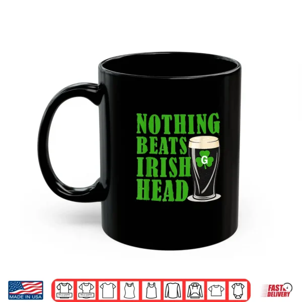 Mug Nothing Beats Irish Head Funny St Patricks Quote Shirt