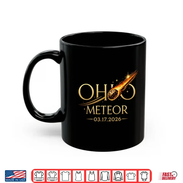 Mug Ohio Meteor 03 17 2026 Shirt