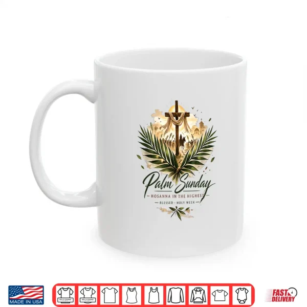 Palm Sunday Hosanna In The Highest Christian Faith Shirt 3 Mug Palm Sunday Hosanna In The Highest Christian Faith Shirt