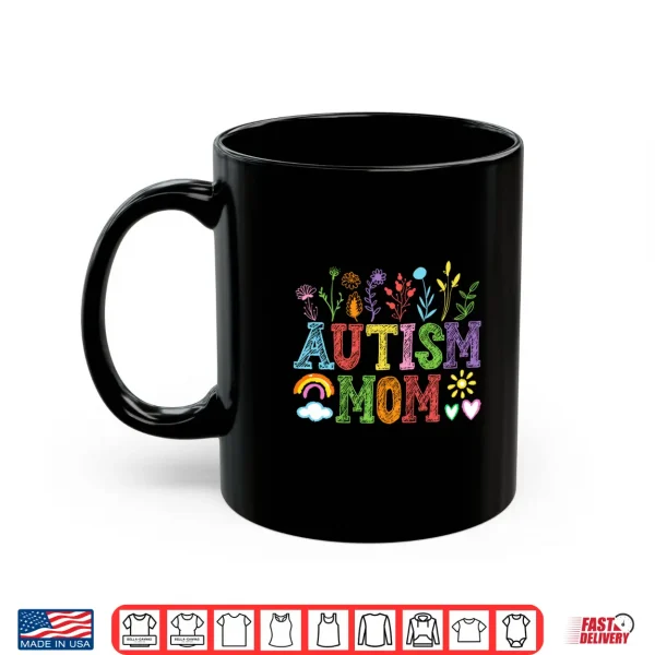 Mug Proud Autism Mom Flowers Autism Warrior Mother Floral Graphic Shirt