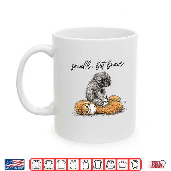 Mug Punch Baby Monkey 2026 Small But Brave Shirt