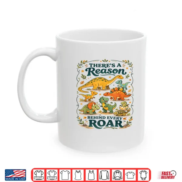 Mug Reason Behind Every Roar Autism Dinosaur Funny Graphic Shirt