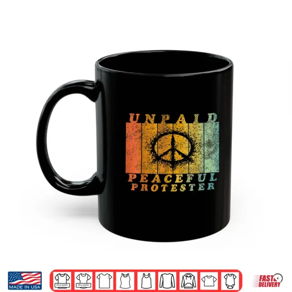 Mug Retro Unpaid Peaceful Protester Professional Identity Shirt