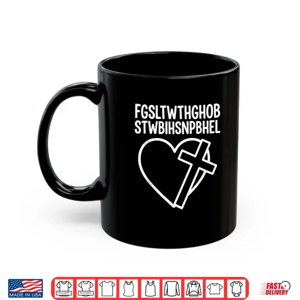 Mug Scripture For God So Loved The World Professional Statement Shirt