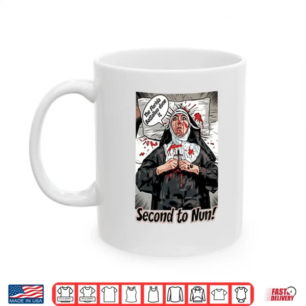 Mug Second To Nun Civil War Reenactor Humor Florida Battalion Inside Joke Shirt