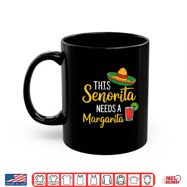 Mug Senorita Margarita Cinco De Mayo Mexican Party Fiesta Womens Shirt