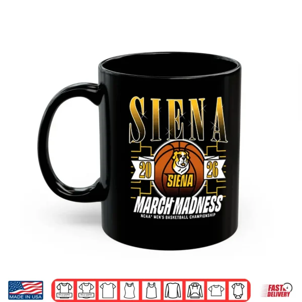Mug Siena Saints 2026 March Madness Shirt